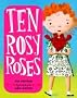 Ten Rosy Roses