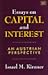 Essays on Capital and Interest: An Austrian Perspective