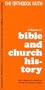 Bible and Church History: An Elementary Handbook of the Orthodox Church (The Orthodox Faith, Vol. 3)