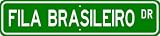 Fila Brasileiro STREET SIGN ~ High Quality Aluminum ~ Dog Lover