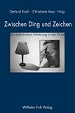 Zwischen Ding und Zeichen