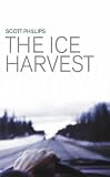 The Ice Harvest: A Novel
