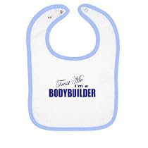 Trust Me Im a Bodybuilder Infants Bib