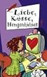Liebe, K�sse, Herzgeschichten, aus der Reihe Freche M�dchen - freche B�cher