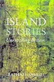 Theatres of Memory: Island Stories - Unravelling Britain v. 2 (Theatres of Memory)