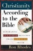 Christianity According to the Bible: Separating Cultural Religion from Biblical Truth
