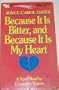 Because It Is Bitter and Because It Is My Heart