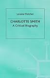 Review Macmillan Pub Ltd  / Charlotte Smith: A Critical Biography
