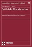 Produkt-Bild: Gef&auml;hrliche Menschenbilder: Biowissenschaften, Gesellschaft und Kriminalit&auml;t