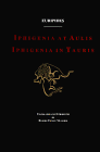 Iphigenia at Aulis and Iphigenia in Tauris