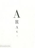 Nobuyoshi Araki: Self, Life, Death: Limited Edition