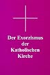 Der Exorzismus der katholischen Kirche