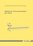 Produkt-Bild: Didaktik der Naturwissenschaften - Quo Vadis?