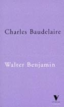Charles Baudelaire: A Lyric Poet in the Era of High Capitalism (Verso Classics)