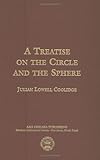 A treatise on the circle and the sphere