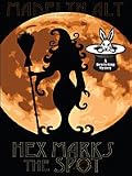 Hex Marks the Spot: A Bewitching Mystery