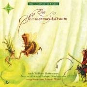 Ein Sommernachtstraum. (Weltliteratur für Kinder) CD by William ShakespeareBarbara Kindermann