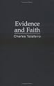 Evidence and Faith: Philosophy and Religion since the Seventeenth Century (The Evolution of Modern Philosophy)