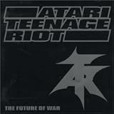 Review Atari Teenage Riot  / The Future of War