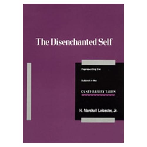 The Disenchanted Self: Representing the Subject in the Canterbury Tales
