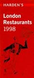 Harden's London Restaurants: 1998 (Hardens Guide)