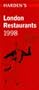 Harden's London Restaurants 1998 (Hardens Guide)