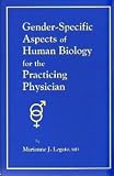  : Gender-Specific Aspects of Human Biology for the Practicing Physician