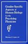 Gender-Specific Aspects of Human Biology for the Practicing Physician