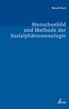 Menschenbild und Methode der Sozialphänomenologie