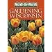 Month-by-Month Gardening in Wisconsin: Revised Edition: What to Do Each Month to Have a Beautiful Garden All Year (Month-By-Month Gardening in Wisconsin)