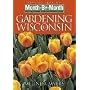 Month-by-Month Gardening in Wisconsin: Revised Edition: What to Do Each Month to Have a Beautiful Garden All Year (Month-By-Month Gardening in Wisconsin)