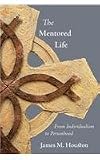 The Mentored Life: From Individualism to Personhood