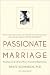 Produkt-Bild: (Passionate Marriage: Love, Sex, and Intimacy in Emotionally Committed Relationships) By Schnarch, David (Author) Paperback on 01-Apr-2009