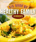 Big Book of Healthy Family Dinners (Better Homes & Gardens)