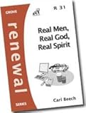 Real men, real God, real spirit
