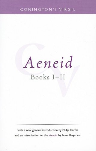 Conington's Virgil: Aeneid I - II (Bristol Phoenix Press - Classic Editions)
