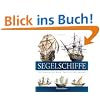 Segelschiffe: Die K�niginnen der Meere - Geschichte und Typologie