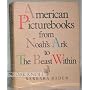 American Picturebooks from Noah's Ark to the Beast Within
