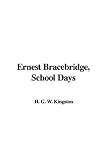 Review IndyPublish  / Ernest Bracebridge, School Days