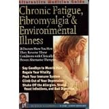 Chronic Fatigue, Fibromyalgia & Enviromental Illness