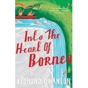 Into the Heart of Borneo: An Account of a Journey Made In 1983 to the Mountains of Batu Tiban with Ja