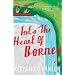Into the Heart of Borneo: An Account of a Journey Made In 1983 to the Mountains of Batu Tiban with Ja