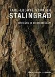 Stalingrad: Befreiung in Gefangenschaft - Karl-Ludwig Schober