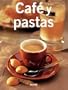 Cafe y pastas (Cocina tendencias series)