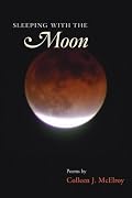 Sleeping with the Moon (Illinois Poetry Series)