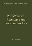Post-conflict rebuilding and international law