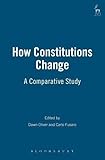 How constitutions change : a comparative study