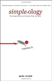 Simpleology: The Simple Science of Getting What You Want