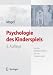 Psychologie des Kinderspiels: Von den fr&uuml;hesten Spielen bis zum Computerspiel