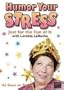 Humor Your Stress [VHS]
